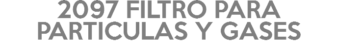 2097 FILTRO PARA PARTICULAS Y GASES